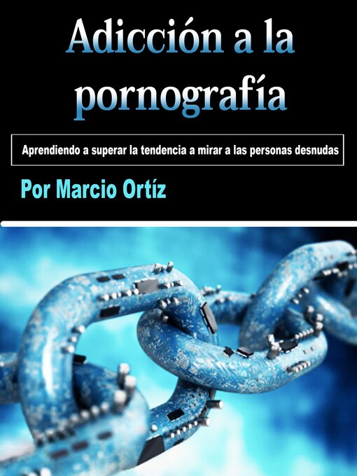 Title details for Adicción a la pornografía by Marcio Ortíz - Available